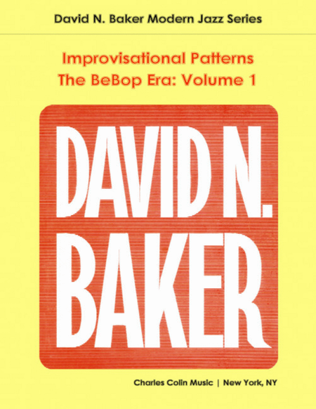 Improvisational Patterns: The Bebop Era Vol. 1