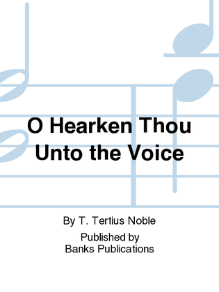 Book cover for O Hearken Thou Unto the Voice