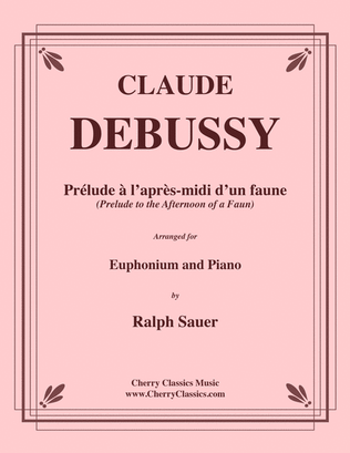 Book cover for Prelude a l'apres-midi d'un faune- Afternoon of a Faun for Euphonium & Piano