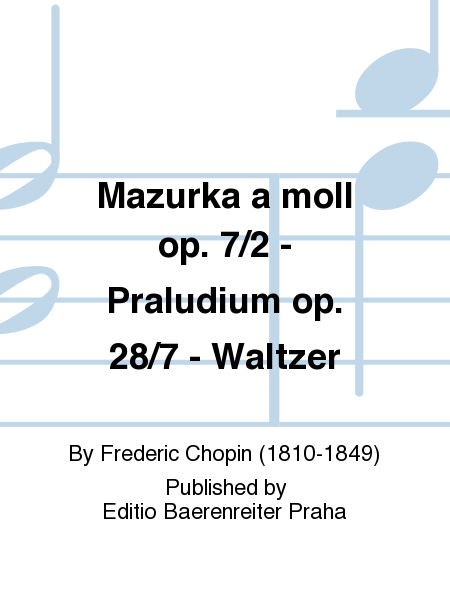 Mazurka A minor op.7/2 - Prelude op.28/7,20 - Waltz op.posth.