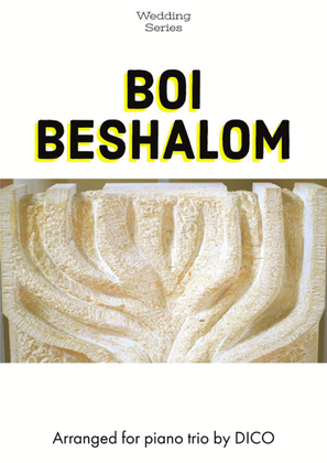 Boi Beshalom (for flexible piano trio)