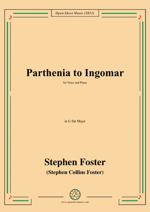 S. Foster-Parthenia to Ingomar,in G flat Major