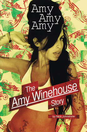 Book cover for Amy, Amy, Amy - The Amy Winehouse Story