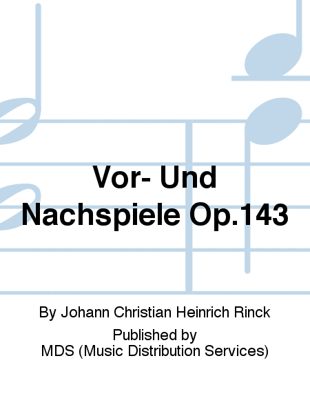 Vor- und Nachspiele op.143