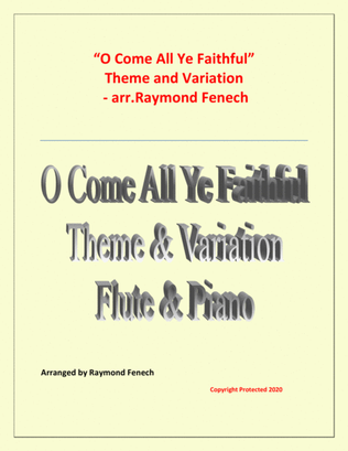 O Come All Ye Faithful (Adeste Fidelis) - Theme and Variation for Flute and Piano - Advanced Level