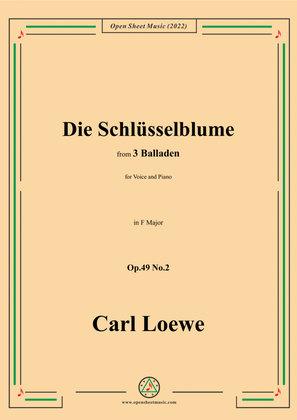 Loewe-Die Schlüsselblume,in F Major,Op.49 No.2,from 3 Balladen,for Voice and Piano