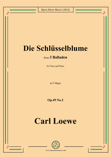 Loewe-Die Schlüsselblume,in F Major,Op.49 No.2,from 3 Balladen,for Voice and Piano