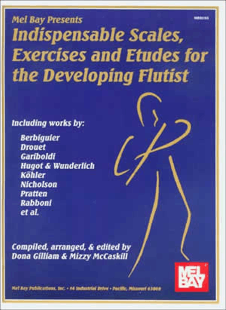 Indispensable Scales, Exercises & Etudes for the Developing Flutist