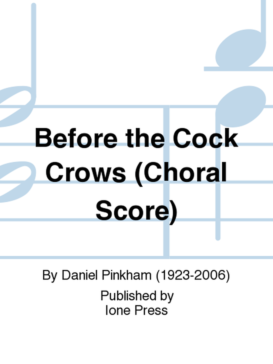 Before the Cock Crows (Choral Score)