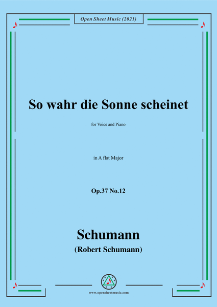 Schumann-So wahr die Sonne scheinet,Op.37 No.12,in A flat Major,for Voice and Piano