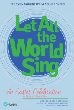 Book cover for Let All the World Sing - Accompaniment DVD