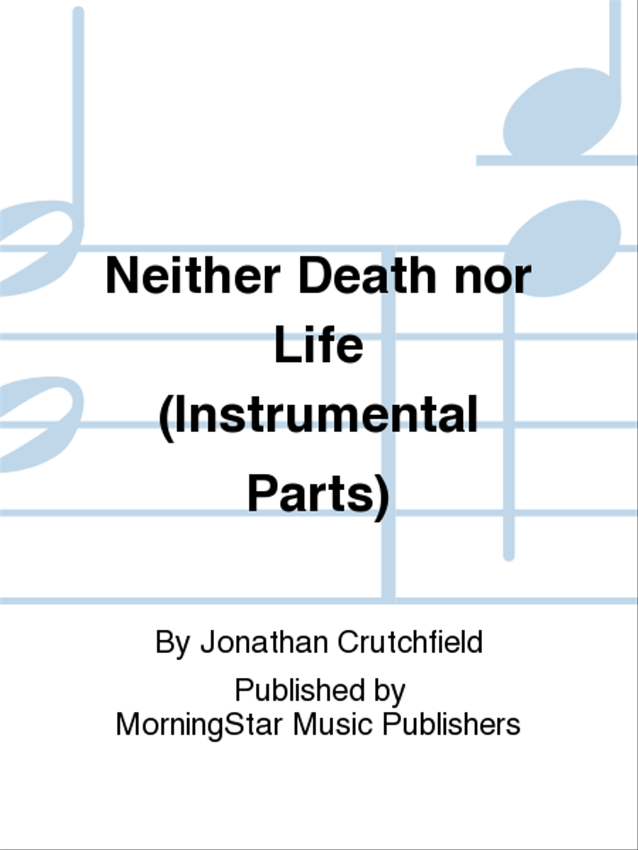 Neither Death nor Life (Instrumental Parts) Choir scores gallery preview page 1