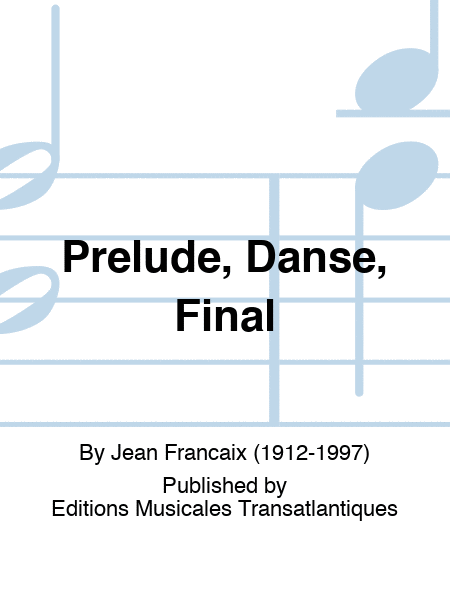 Prelude, Danse, Final