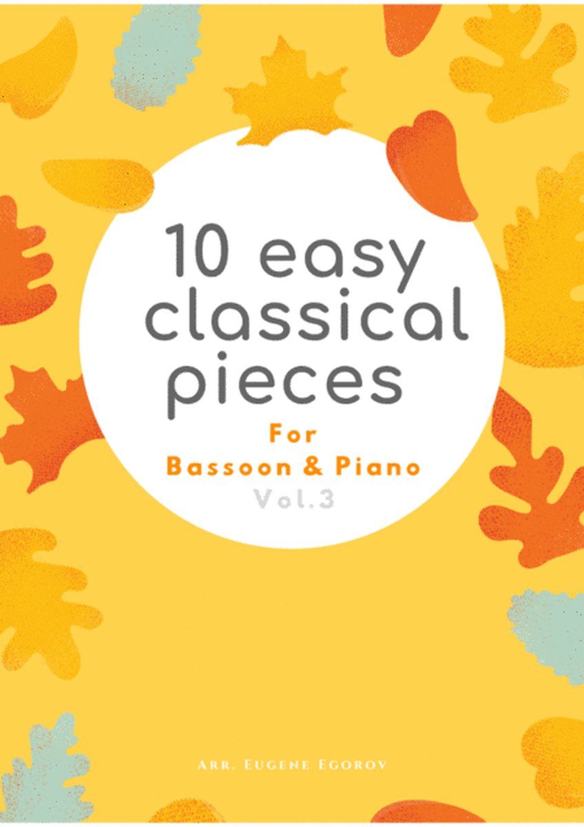 10 Easy Classical Pieces For Bassoon & Piano Vol. 3