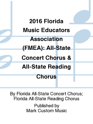 2016 Florida Music Educators Association (FMEA): All-State Concert Chorus & All-State Reading Chorus