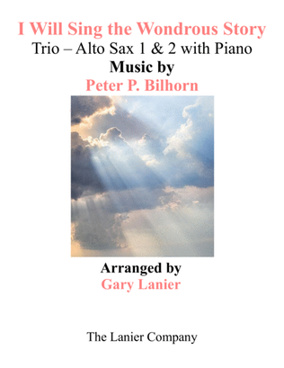 I WILL SING THE WONDROUS STORY (Trio – Alto Sax 1 & 2 with Piano and Parts)