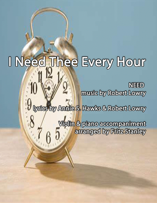 Book cover for I Need Thee Every Hour - Violin & Piano Accompaniment 2022 Version