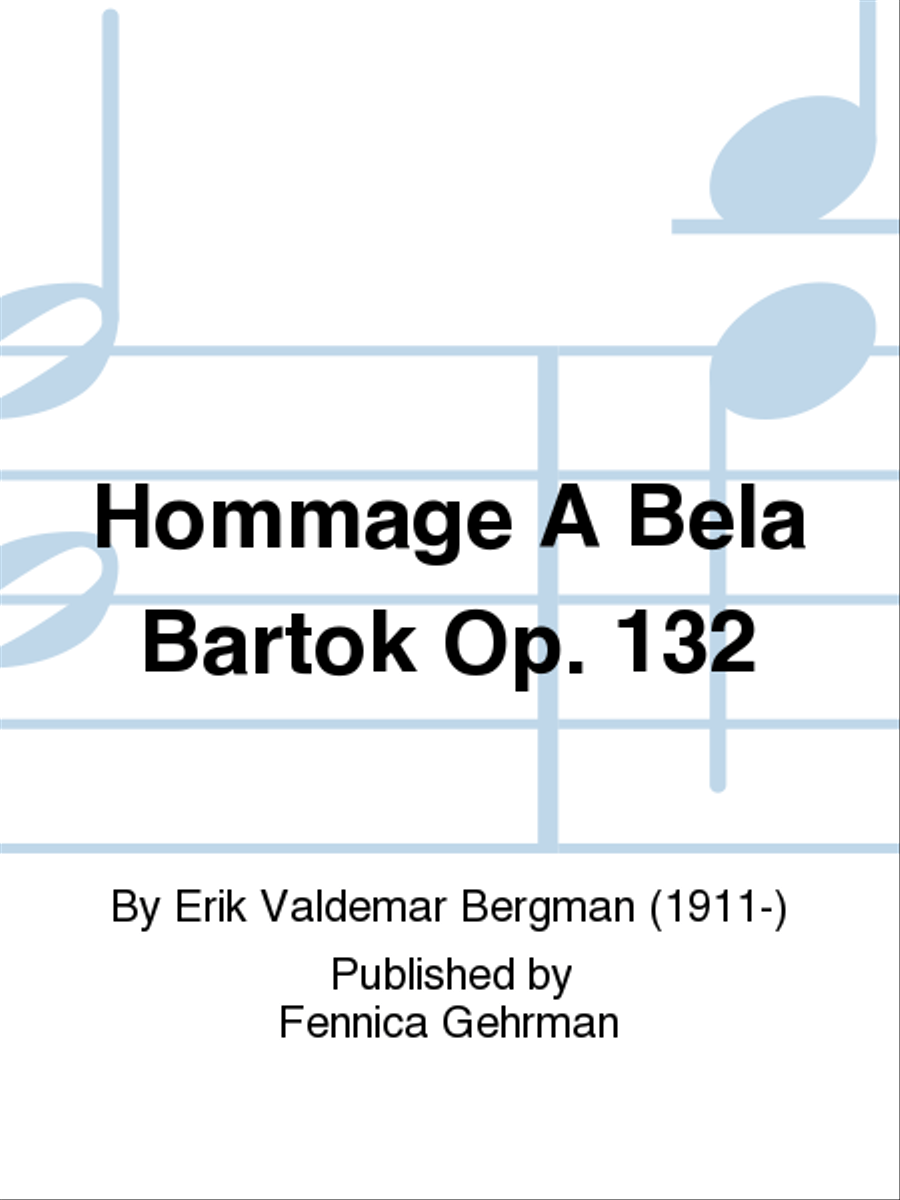 Hommage A Bela Bartok Op. 132