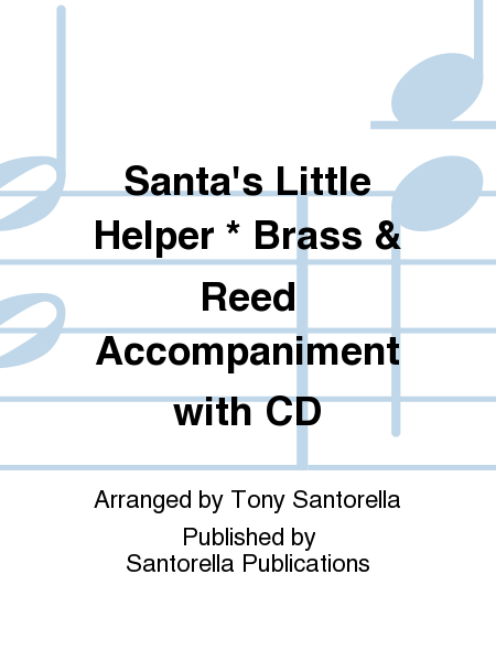 Santa's Little Helper * Brass & Reed Accompaniment with CD