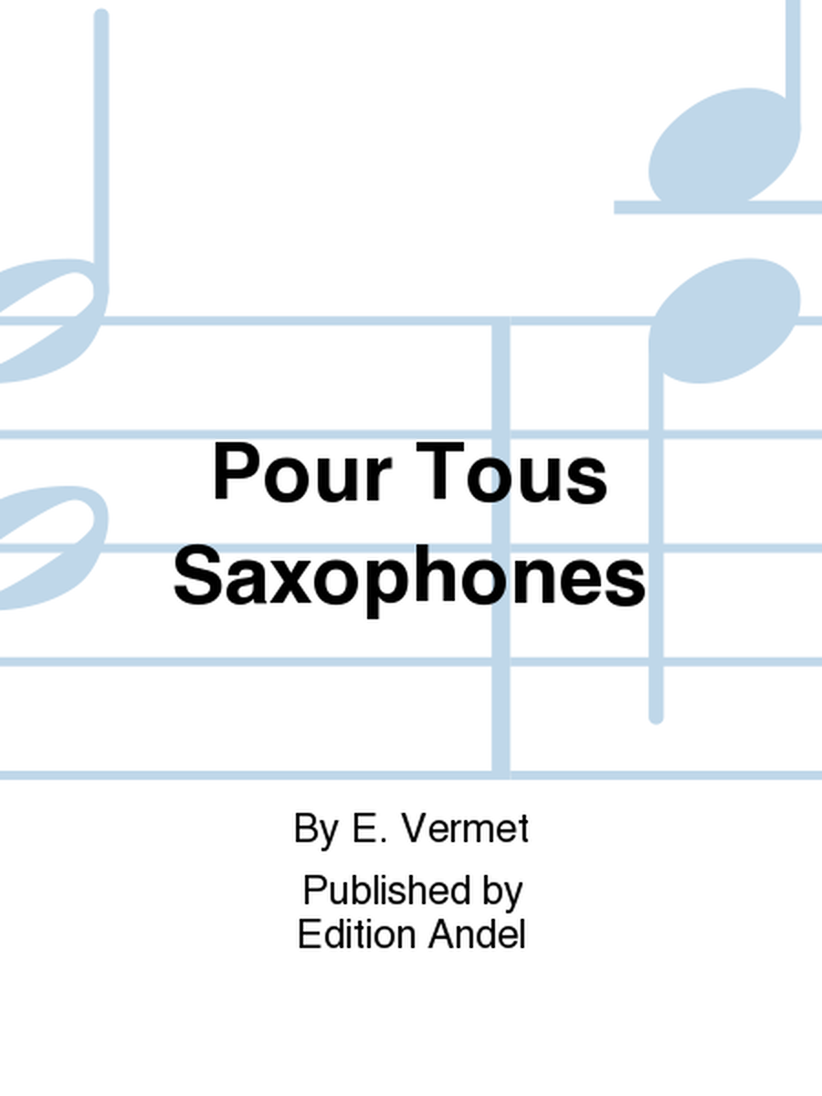 Pour Tous Saxophones