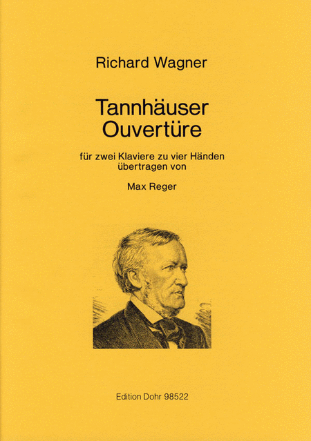 Tannhauser-Ouverture (fur zwei Klaviere zu vier Handen ubertragen von Max Reger)