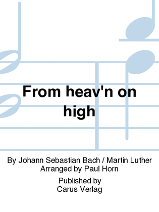 From heav'n on high (Vom Himmel hoch)
