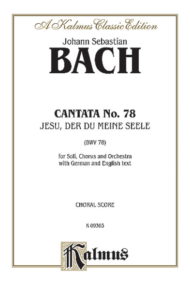 Cantata No. 78 -- Jesu, der du meine Seele