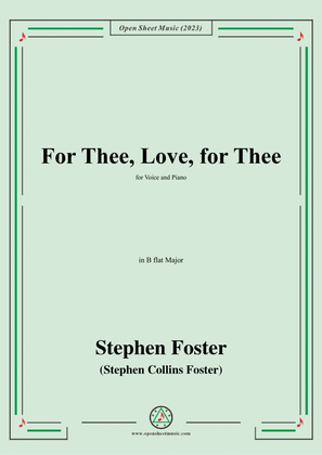 Book cover for S. Foster-For Thee,Love,for Thee,in B flat Major