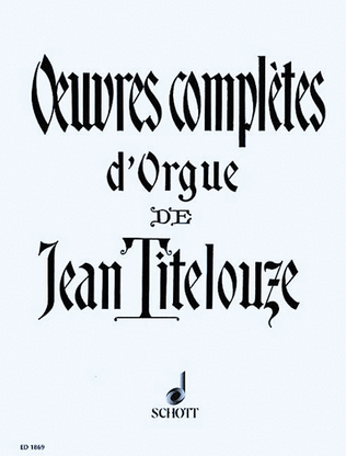 Complete Organ Works of Jean Titelouze