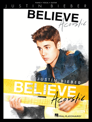 Book cover for Justin Bieber - Believe: Acoustic