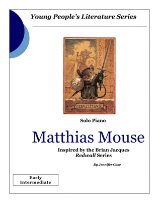Matthias Mouse - music inspired by the Brian Jacques Redwall Series