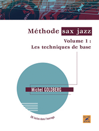 Book cover for Methode Sax Jazz - Volume 1: Les techniques de base