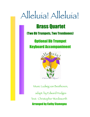 Book cover for Alleluia! Alleluia! - (Ode to Joy) - Brass Quartet (2 Trumpets, 2 Trombones), Acc., Opt. Bb Tpt.