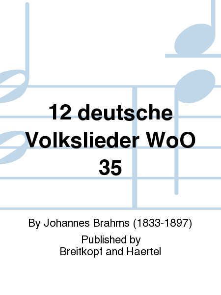 12 Deutsche Volkslieder WoO 35