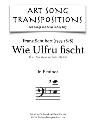SCHUBERT: Wie Ulfru fischt, D. 525 (transposed to F minor, bass clef)