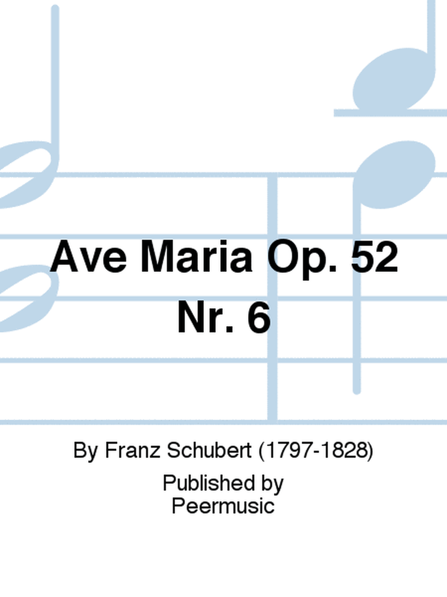 Ave Maria Op. 52 Nr. 6