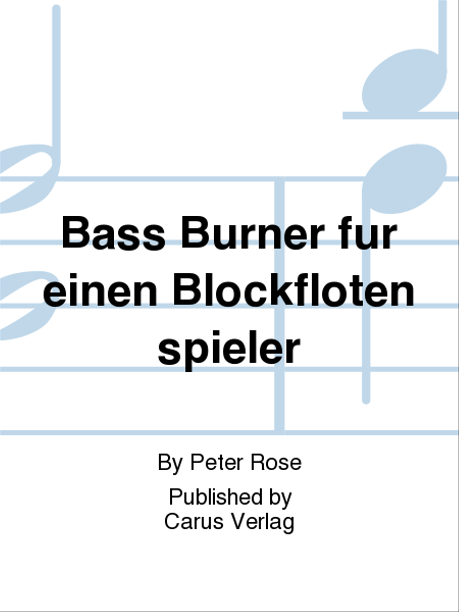Bass Burner für einen Blockflötenspieler