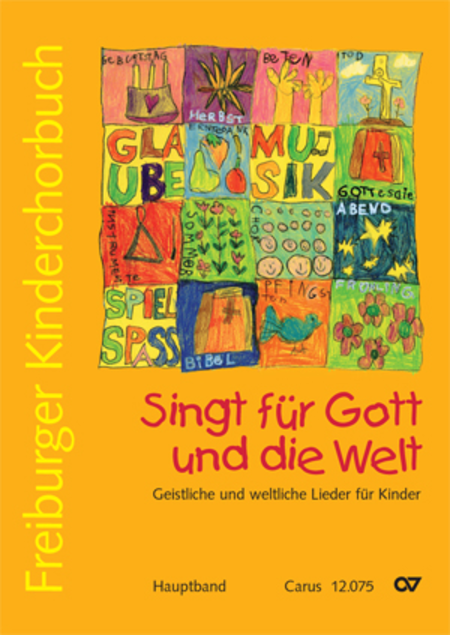 Singt fur Gott und die Welt. CD Freiburger Kinderchorbuch