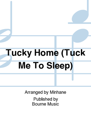 'Tucky Home (Tuck Me To Sleep)
