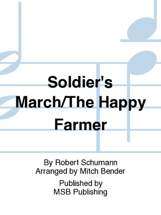 Soldier's March/The Happy Farmer
