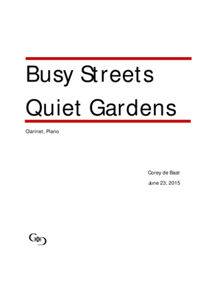 Busy Streets Quiet Gardens