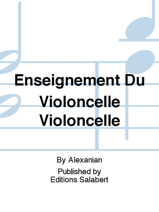 Book cover for Enseignement Du Violoncelle Violoncelle
