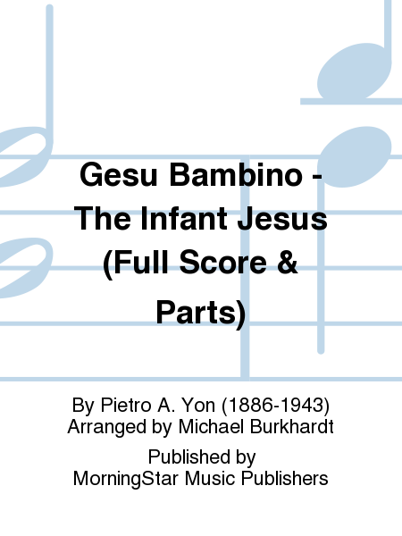 Gesu Bambino - The Infant Jesus (Full Score & Parts)