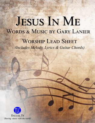 Book cover for JESUS IN ME, Worship Lead Sheet (Includes Melody, Lyrics & Chords)