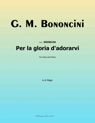 Per la gloria dadorarvi, by Bononcini, in G Major
