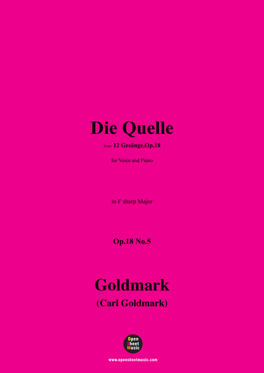 C. Goldmark-Die Quelle(Uns're Quelle kommt im Schatten),Op.18 No.5,in F sharp Major