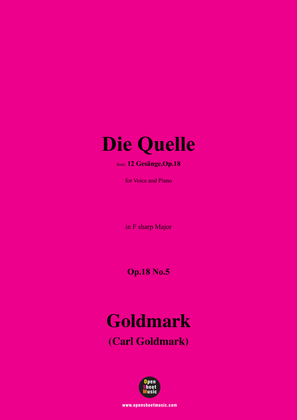 C. Goldmark-Die Quelle(Uns're Quelle kommt im Schatten),Op.18 No.5,in F sharp Major