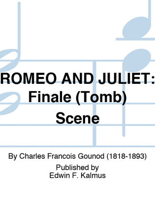 ROMEO AND JULIET: Finale (Tomb) Scene