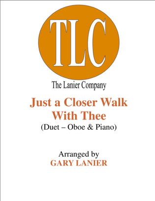 Book cover for JUST A CLOSER WALK WITH THEE (Duet – Oboe and Piano/Score and Parts)