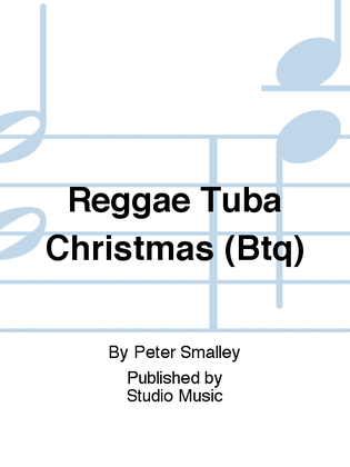 Reggae Tuba Christmas (Btq)